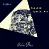 Halek - Follies (Special Mix) - Single